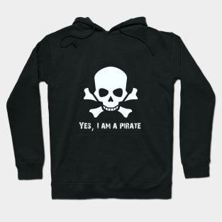 Yes, I am a Pirate Hoodie